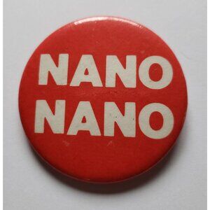 Nano Nano Pinback Button Vintage